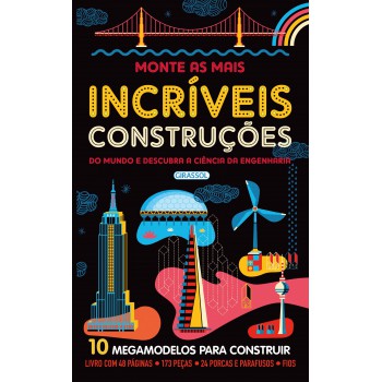 Monte As Mais Incríveis Construções: Livro + 10 Megamodelos Para Construir