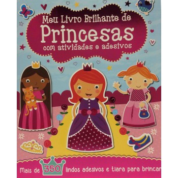 Meu Livro Brilhante - De Princesas Com Atividades E Adesivos