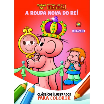 Turma Da Mônica Clássicos Ilustrados Para Colorir A Roupa Nova Do Rei