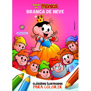 Turma Da Mônica Clássicos Ilustrados Para Colorir Branca De Neve