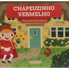 Meu Primeiro Livro Pop-up - Chapeuzinho Vermelho