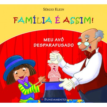 Familia é Assim - Meu Avô Desparafusado