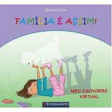 Família é Assim - Meu Cachorro Virtual