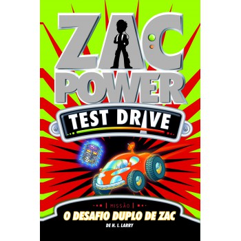 Zac Power Test Drive 13 - O Desafio Duplo De Zac