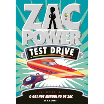 Zac Power Test Drive 15 - O Grande Mergulho De Zac