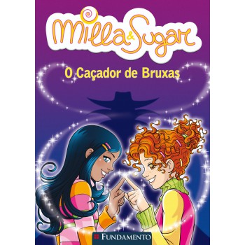 Milla E Sugar - O Caçador De Bruxas