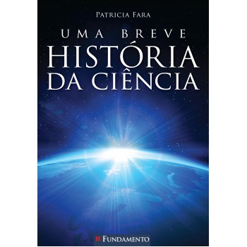 Uma Breve História Da Ciência