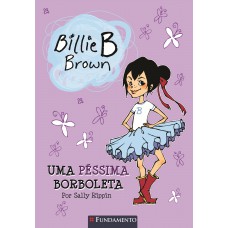 Billie B. Brown - Uma Péssima Borboleta