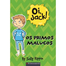 Oi, Jack! - Os Primos Malucos