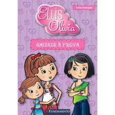 Ellis E Olivia - Amizade à Prova