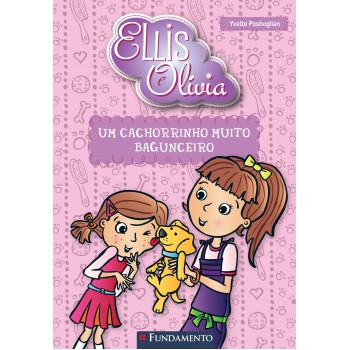 Ellis E Olivia - Um Cachorrinho Muito Bagunceiro