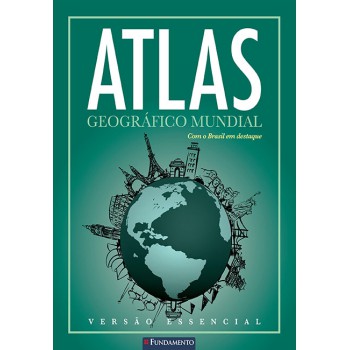 Atlas Geografico Mundial Versao Essencial - Verde - 2ª Edicao