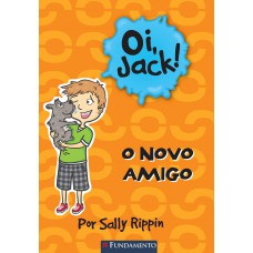 Oi, Jack - O Novo Amigo