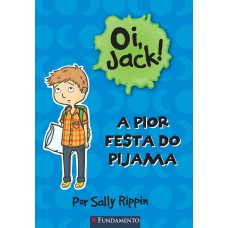 Oi, Jack - A Pior Festa Do Pijama