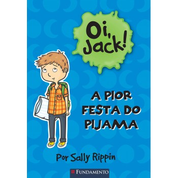 Oi, Jack - A Pior Festa Do Pijama