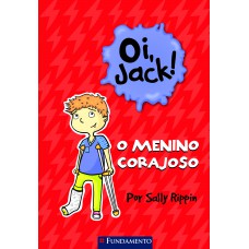 Oi, Jack - O Menino Corajoso