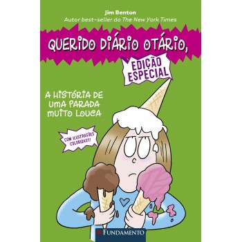 Querido Diário Otário - Ediçao Especial - A História De Uma Parada Muito Louca