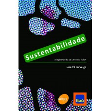 Sustentabilidade: A Legitimação De Um Novo Valor