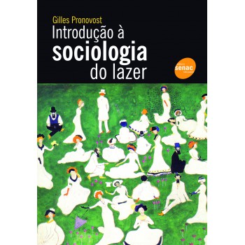 Introdução à Sociologia Do Lazer