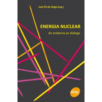 Energia Nuclear : Do Anatema Ao Dialogo