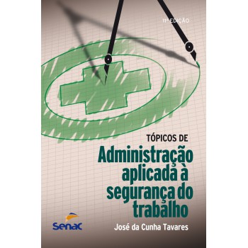 Tópicos De Administração Aplicada à Segurança Do Trabalho