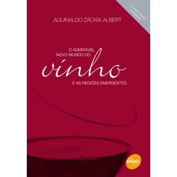 O Admirável Novo Mundo Do Vinho E As Regiões Emergentes