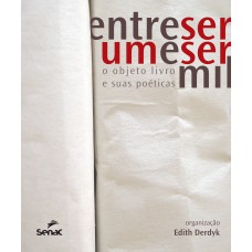 Entre Ser Um E Ser Mil : O Objeto-livro E Suas Poética?