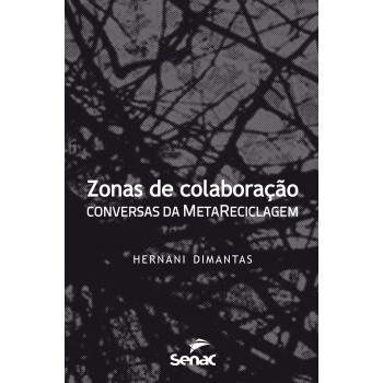 Zonas De Colaboração: Conversas Da Metarreciclagem