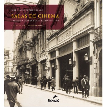 Salas De Cinema E História Urbana De São Paulo (1895-1930): O Cinema Dos Engenheiros