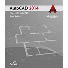 Autocad 2014: Projetos Em 2d