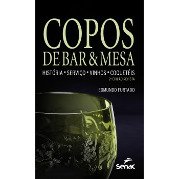 Copos De Bar E Mesa: História - Serviço - Vinhos - Coquetéis