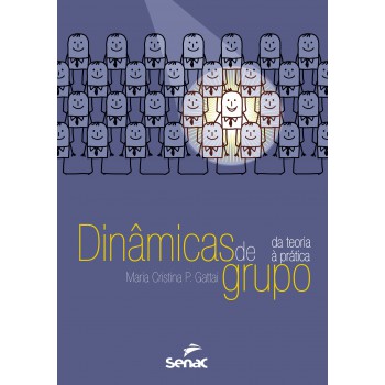 Dinâmicas De Grupo: Da Teoria A Prática