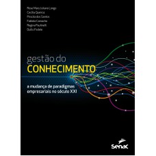 Gestão Do Conhecimento: A Mudança De Paradigmas Empresariais No Século Xxi