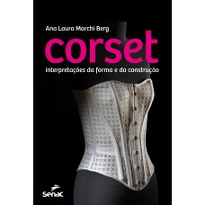 Corset: Interpretações Da Forma E Da Construção