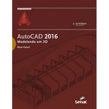 Autocad 2016: Modelando Em 3d