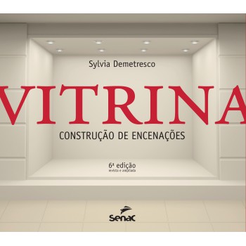 Vitrina: Construção De Encenações