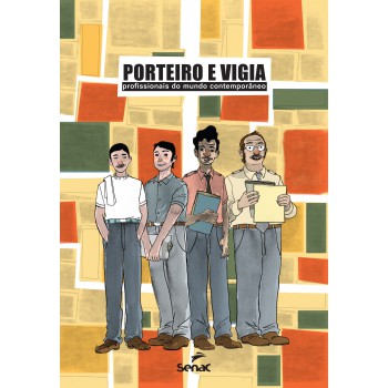 Porteiro E Vigia: Profissionais Do Mundo Contemporâneo