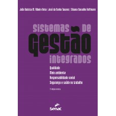 Sistemas De Gestão Integrados: Qualidade, Meio Ambiente, Responsabilidade Social E Segurança E Saúde