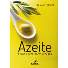 Azeite: História, Produtores, Receitas