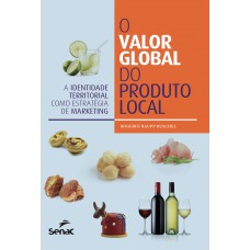 O Valor Global Do Produto Local: A Identidade Territorial Como Estratégia De Marketing