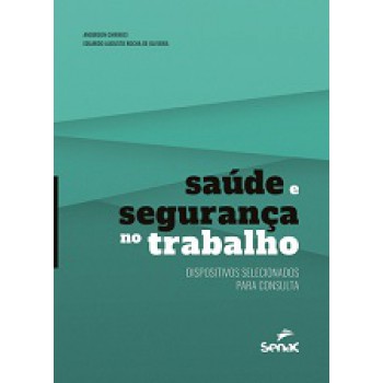 Saúde E Segurança No Trabalho: Dispositivos Selecionados Para Consulta