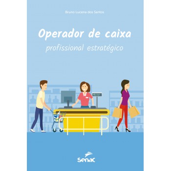 Operador De Caixa: Profissional Estratégico