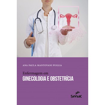 Enfermagem Em Ginecologia E Obstetrícia