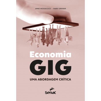 Economia Gig: Uma Abordagem Crítica