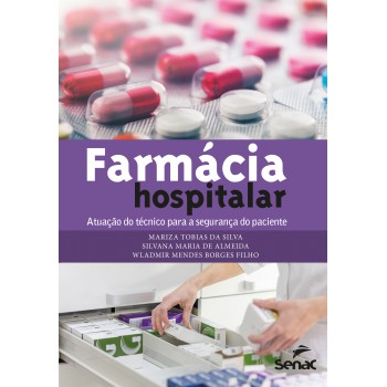 Farmácia Hospitalar: Atuação Do Técnico Para A Segurança Do Paciente