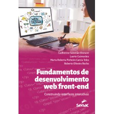 Undamentos De Desenvolvimento Web Front-end: Construindo Interfaces Interativas Undamentos De Desenvolvimento Web Front-end: Construindo Interfaces Interativas