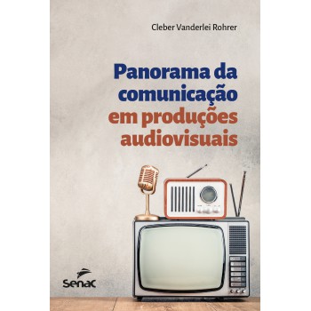 Panorama Da Comunicação Em Produções Audiovisuais