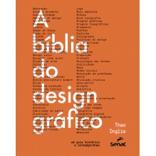 A Bíblia Do Design Gráfico: Um Guia Histórico E Contempor?neo