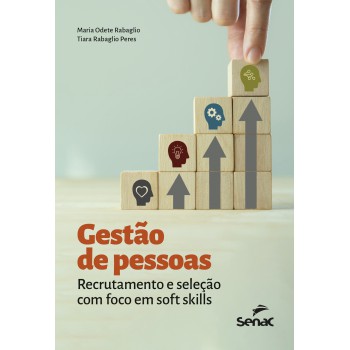 Gestão De Pessoas:: Recrutamento E Seleção Com Foco Em Soft Skills