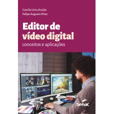 Editor De Vídeo Digital: Conceitos E Aplicações